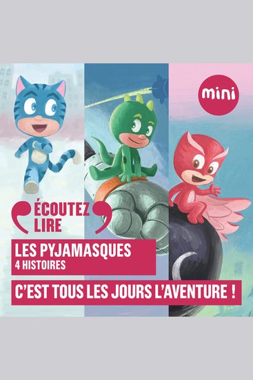 Les Pyjamasques - C'est tous les jours l'aventure ! - 4 histoires - cover