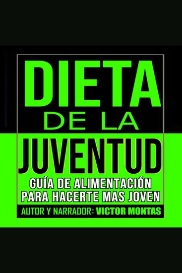 Dieta De la Juventud - Guía de alimentación para hacerte mas joven - cover