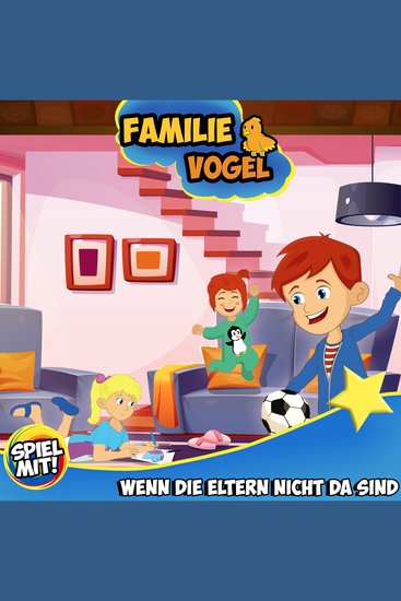 Wenn die Eltern nicht da sind! - Familie Vogel - cover