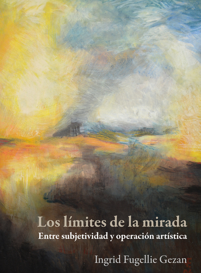 Los límites de la mirada : entre subjetividad y operación artística - cover