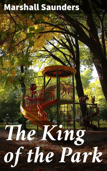 The King of the Park - An Animal Kingdom Adventure in a Whimsical Park - cover