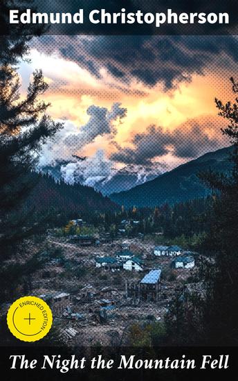 The Night the Mountain Fell - Enriched edition The Story of the Montana-Yellowstone Earthquake - cover