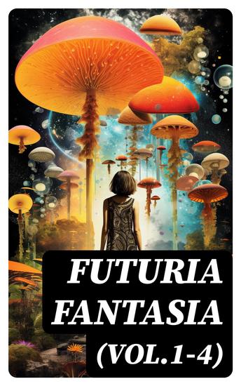 Futuria Fantasia (Vol1-4) - Complete Illustrated Four Volume Edition - Science Fiction Fanzine Created by Ray Bradbury - cover