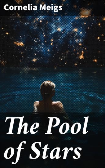 The Pool of Stars - A Tale of Friendship Prejudice and Family: A Southern Coming-of-Age Novel - cover