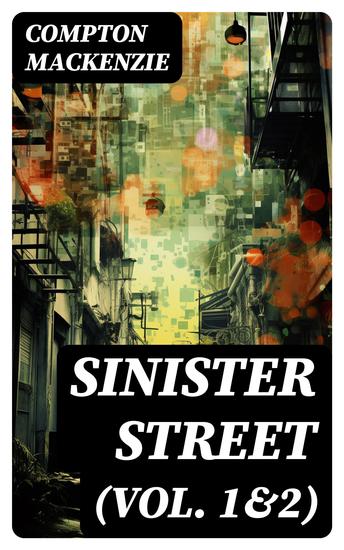 Sinister Street (Vol 1&2) - Complete Edition - cover