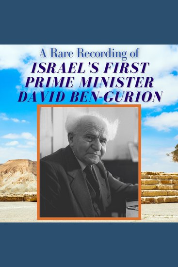 A Rare Recording of Israel First Prime Minister David Ben-Gurion - cover