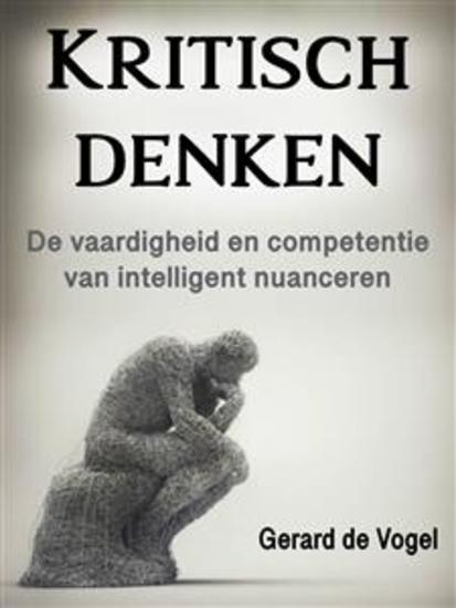 Kritisch denken - De vaardigheid en competentie van intelligent nuanceren - cover