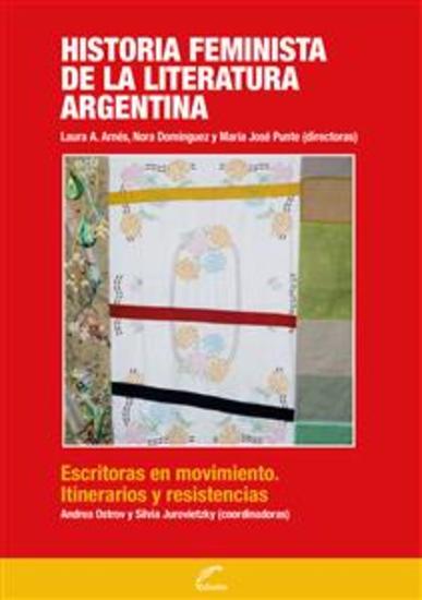 Historia feminista de la literatura argentina - Escritoras en movimiento Itinerarios y resistencia - cover