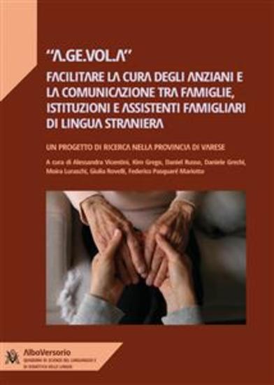 Agevola - Facilitare la cura degli anziani e la comunicazione tra istituzioni e assistenti di lingua straniera - cover