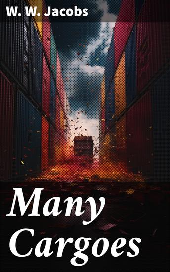 Many Cargoes - Tales of the Sea and Human Nature - cover