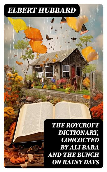 The Roycroft Dictionary Concocted by Ali Baba and the Bunch on Rainy Days - cover