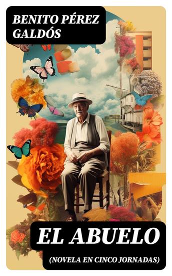 El abuelo (Novela en cinco jornadas) - cover