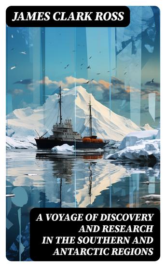 A Voyage of Discovery and Research in the Southern and Antarctic Regions - cover