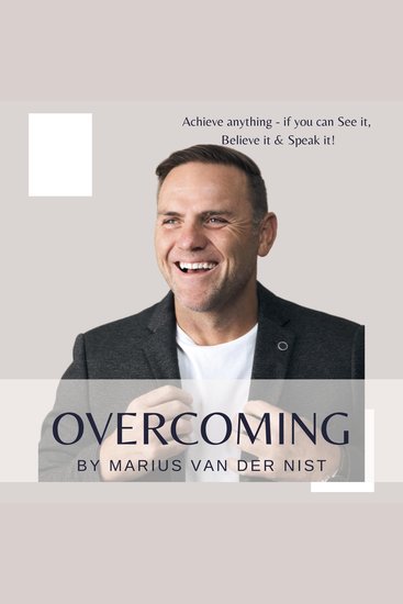 Overcoming - Achieve Anything If you can See it Believe it & Speak it - cover