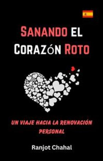 Sanando el Corazón Roto: Un Viaje hacia la Renovación Personal - cover