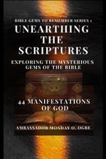 Unearthing the Scriptures: Exploring the Mysterious Gems of the Bible - 44 Manifestations of God - cover