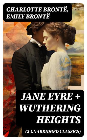 Jane Eyre + Wuthering Heights (2 Unabridged Classics) - cover
