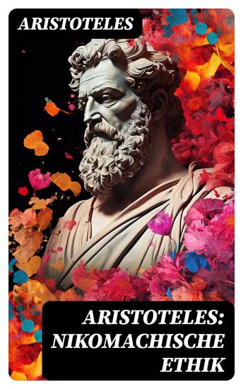 Aristoteles: Nikomachische Ethik - cover