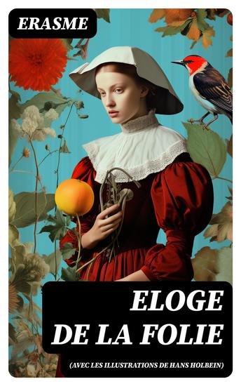 Eloge de la Folie (avec les illustrations de Hans Holbein) - cover