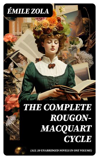 The Complete Rougon-Macquart Cycle (All 20 Unabridged Novels in one volume) - cover