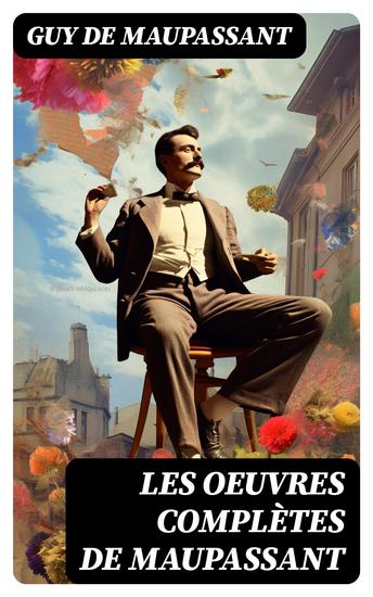 Les Oeuvres Complètes de Maupassant - cover