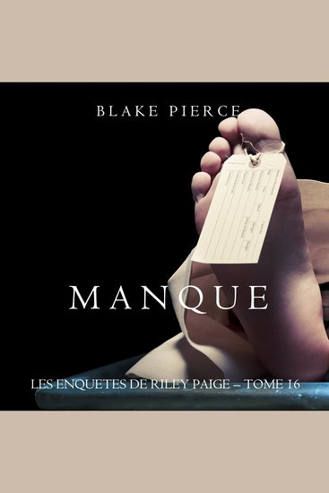 Manque (Les Enquêtes de Riley Page – Tome 16) - Narration par une voix synthétisée - cover