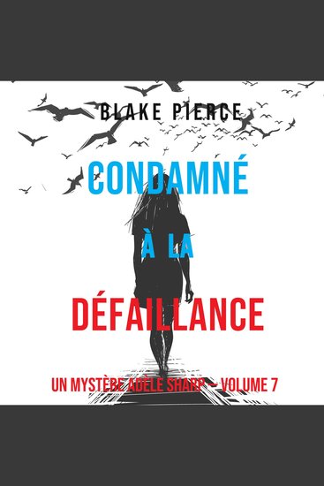 Condamné à la défaillance (Un Mystère Adèle Sharp – Volume 7) - Narration par une voix synthétisée - cover