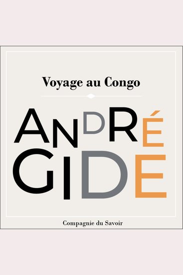 Voyage Au Congo - Les chefs d'œuvre d'André Gide - cover