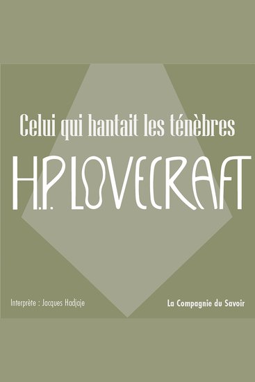 Celui qui hantait les ténèbres - La collection HP Lovecraft - cover