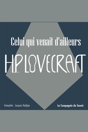 Celui qui venait d'ailleurs - La collection HP Lovecraft - cover