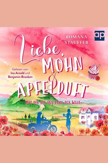Liebe Mohn & Apfelduft - Mit dir bis ans Ende der Welt - cover