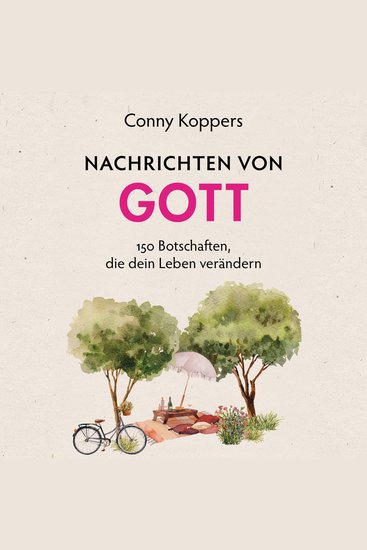 Nachrichten von Gott - 150 Botschaften die dein Leben verändern - cover