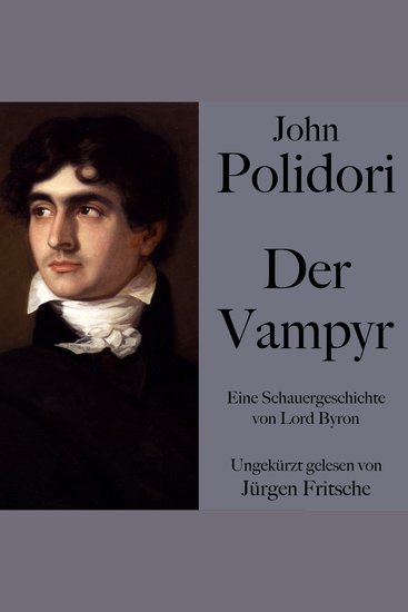 John Polidori: Der Vampyr - Eine Schauergeschichte von Lord Byron Ungekürzt gelesen - cover