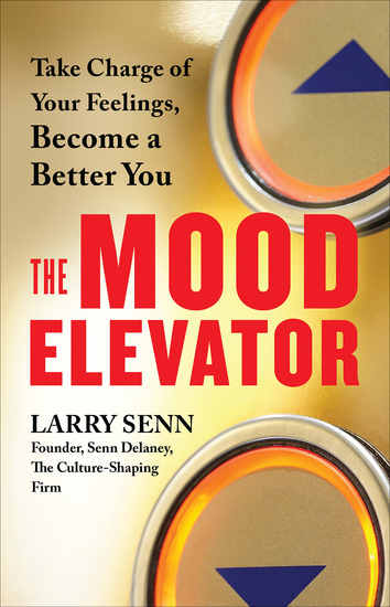 The Mood Elevator - Take Charge of Your Feelings Become a Better You - cover