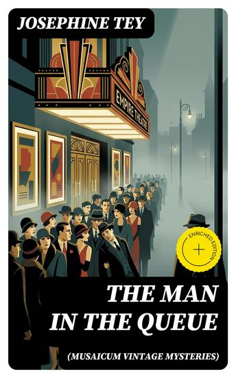 The Man in the Queue (Musaicum Vintage Mysteries) - Enriched edition - cover