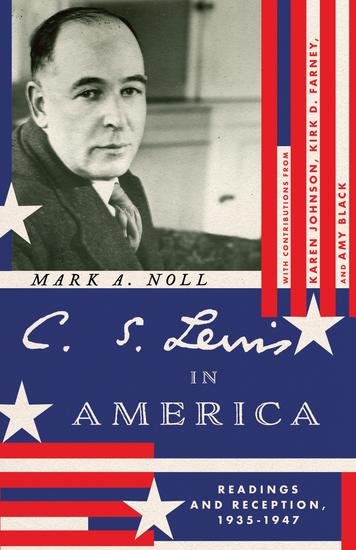 C S Lewis in America - Readings and Reception 1935–1947 - cover