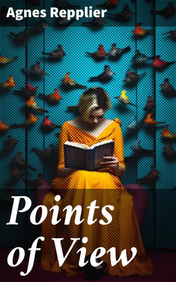 Points of View - Reflections on Literature and Life: A Collection of Thoughtful Essays - cover