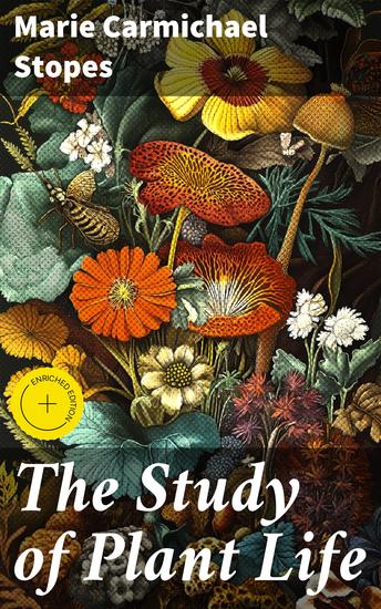 The Study of Plant Life - An In-depth Exploration of Botany and Plant Science - cover