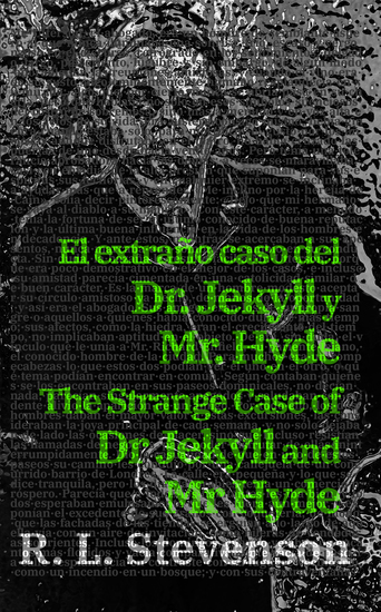 El extraño caso del Dr Jekyll y Mr Hyde - The Strange Case of Dr Jekyll and Mr Hyde - Texto paralelo bilingüe - Bilingual edition: Inglés - Español English - Spanish - cover