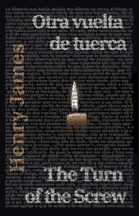 Otra vuelta de tuerca - The Turn of the Screw - Texto paralelo bilingüe - Bilingual edition: Inglés - Español English - Spanish