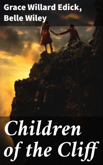 Children of the Cliff - Journeys of Resilience and Triumph - cover