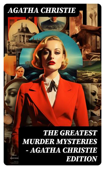 The Greatest Murder Mysteries - Agatha Christie Edition - The Man in the Brown Suit The Secret Adversary The Murder on the Links Hercule Poirot's Cases - cover