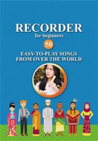 Recorder for Beginners 50 Easy-to-Play Songs from Over the World - Easy Solo Recorder Songbook - cover