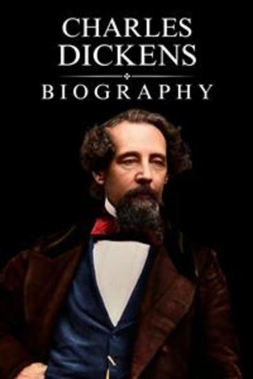 Charles Dickens Biography - The Literary Luminary of the Victorian Era - cover