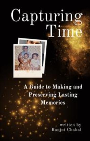 Capturing Time: A Guide to Making and Preserving Lasting Memories - cover