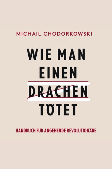 Wie man einen Drachen tötet - Handbuch für angehende Revolutionäre - cover