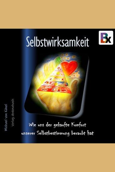 Selbstwirksamkeit - Wie uns der gekaufte Komfort unserer Selbstbestimmung beraubt hat - cover