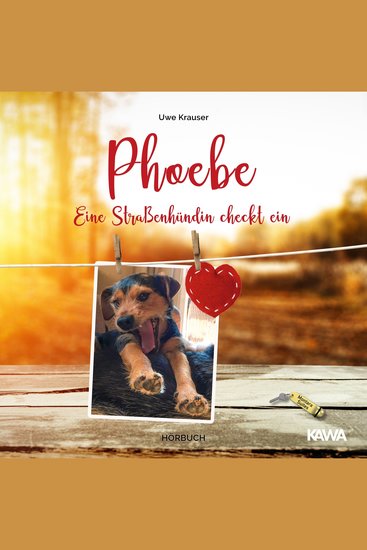 Phoebe - Eine Straßenhündin checkt ein - cover