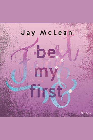 Be My First - First & Forever 1 - cover