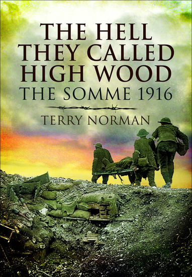 The Hell They Called High Wood - The Somme 1916 - cover